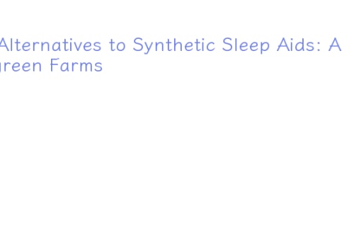 Natural vs. Synthetic Sleep Aids: Understanding Your Options for Better Sleep